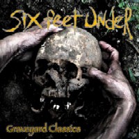 Six Feet Under - Graveyard Classics